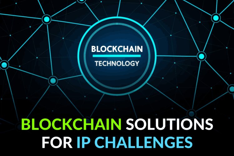 Challenges of Using Blockchain for IP